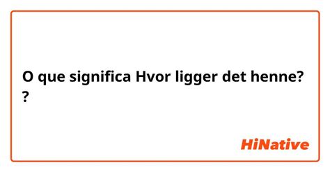 hvor meaning danish.